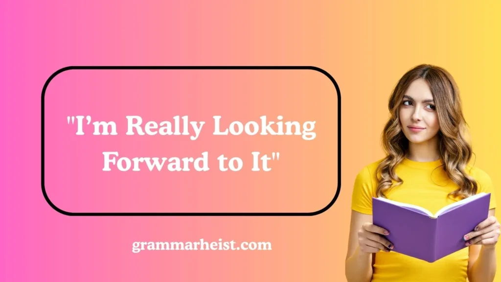 "I’m Really Looking Forward to It"