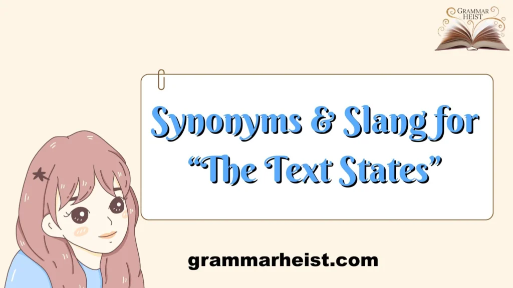 Synonyms & Slang for “The Text States”