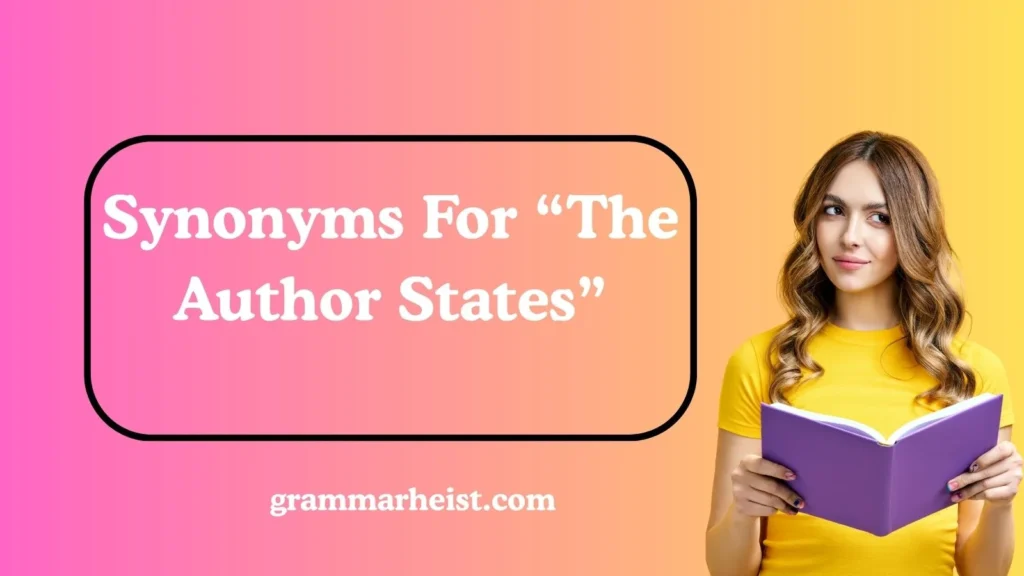 Synonyms For “The Author States”