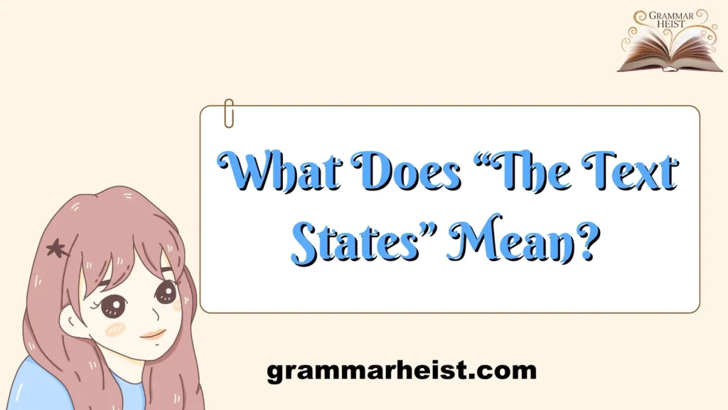 What Does “The Text States” Mean?