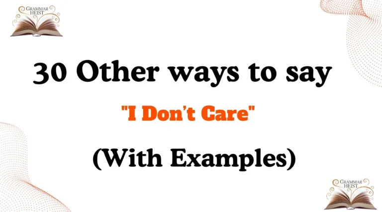 Other Ways to Say "I Don’t Care"