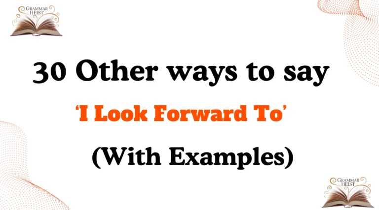 Other Ways to Say ‘I Look Forward To’