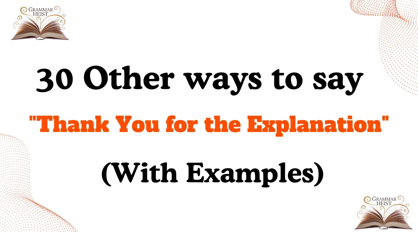 Other Ways to Say "Thank You for the Explanation"