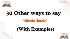 Other Ways to Say "Circle Back"