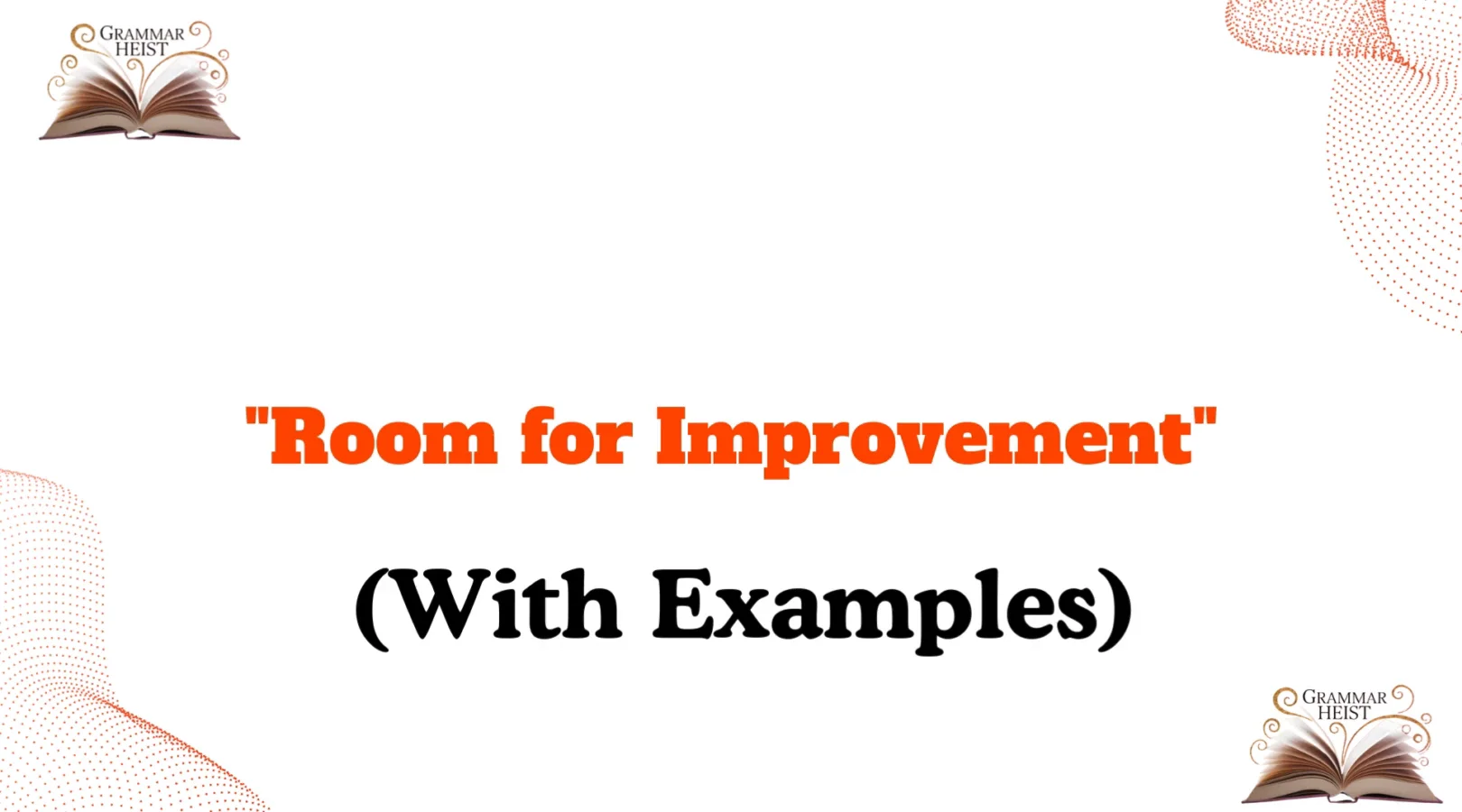 Other Ways to Say ‘Room for Improvement’
