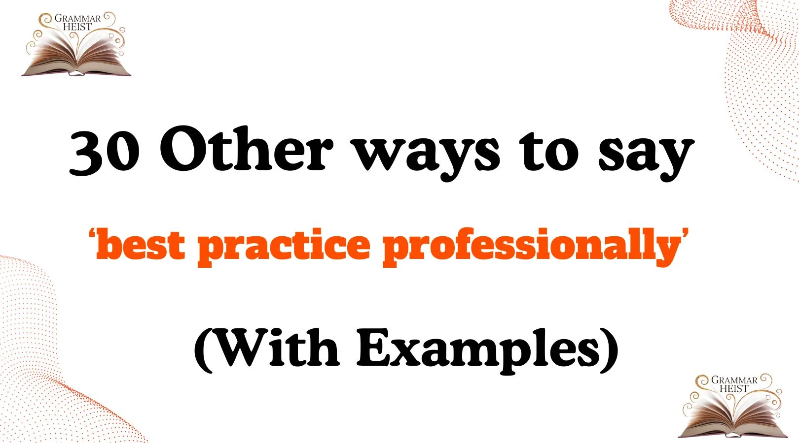Other Ways to Say ‘best practice professionally’