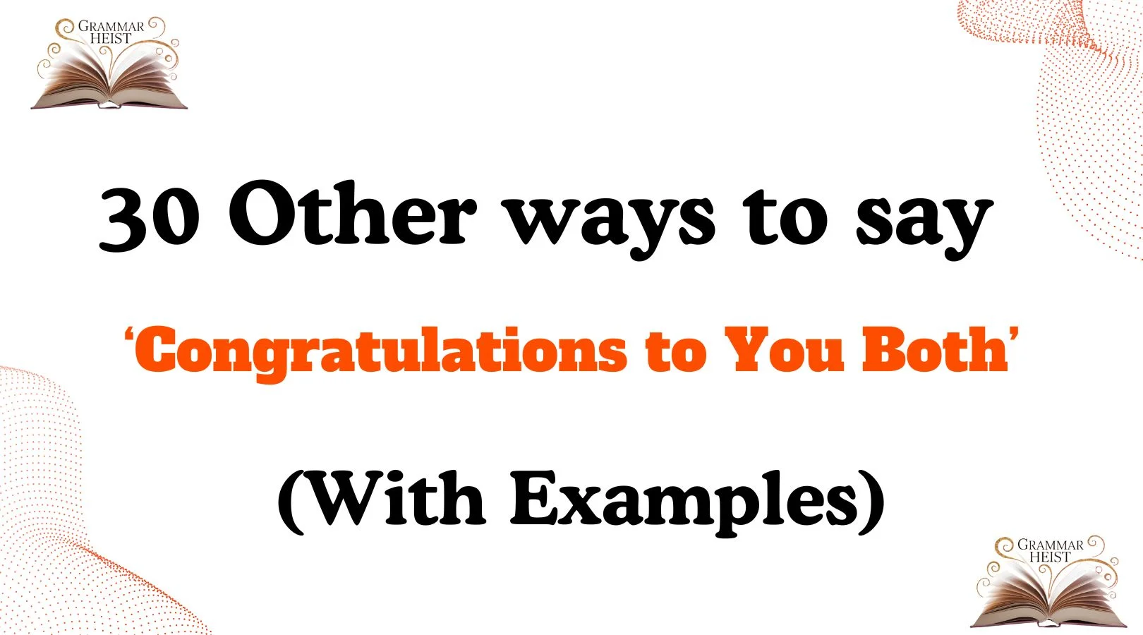 Other Ways to Say ‘Congratulations to You Both’