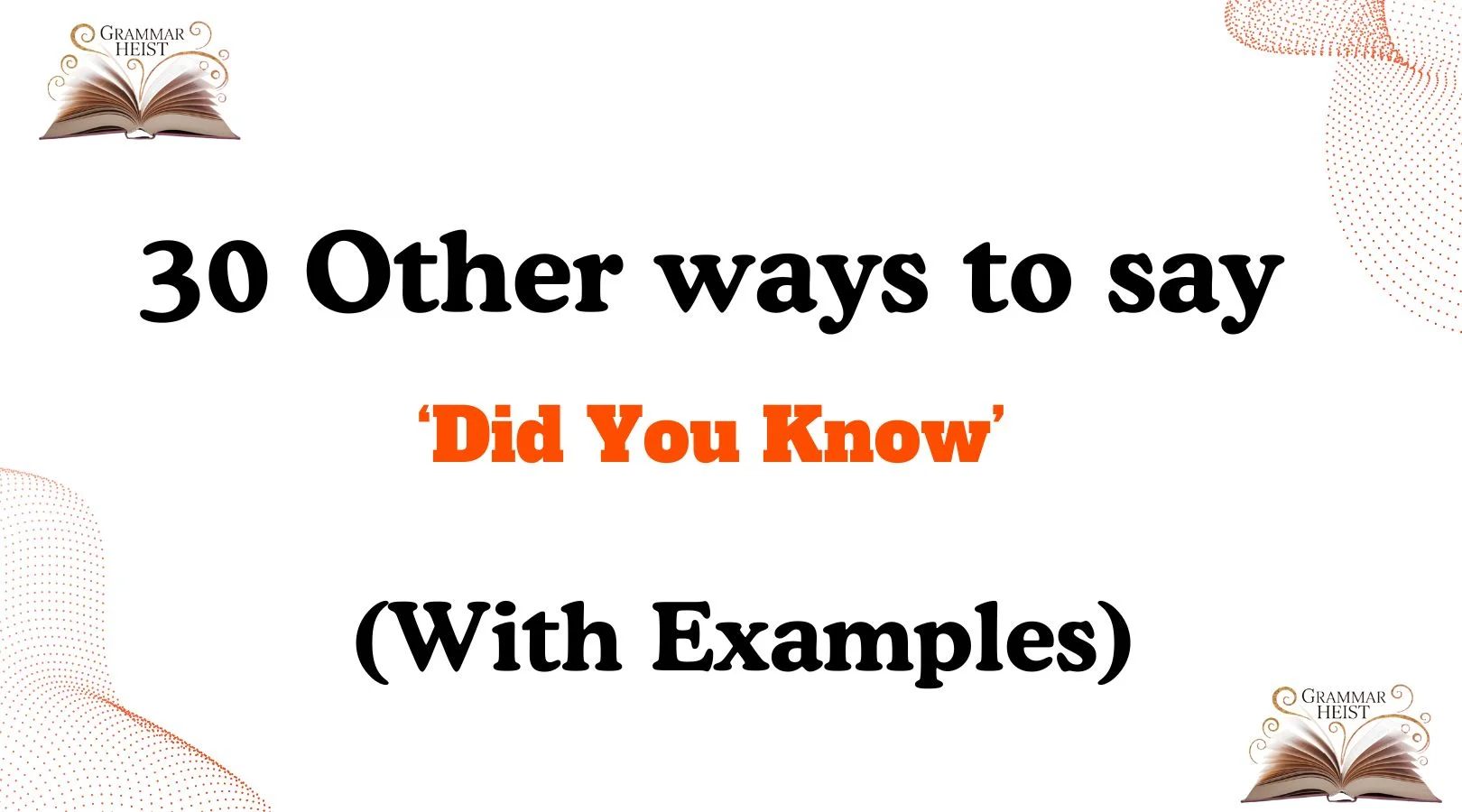 Other Ways to Say Did You Know