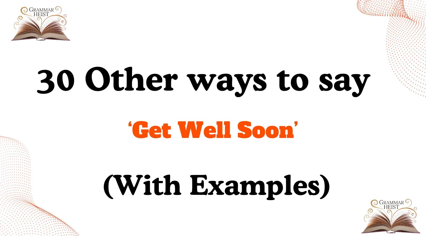 Other Ways to Say ‘Get Well Soon’