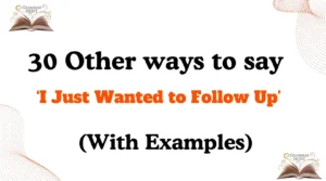 Other Ways to Say ‘I Just Wanted to Follow Up’