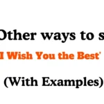 Other Ways to Say ‘I Wish You the Best’