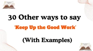 Other Ways to Say ‘Keep Up the Good Work’
