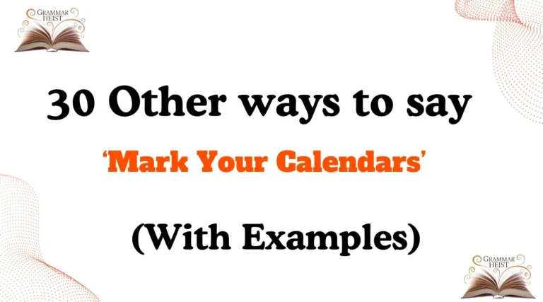 Other Ways to Say Mark Your Calendars