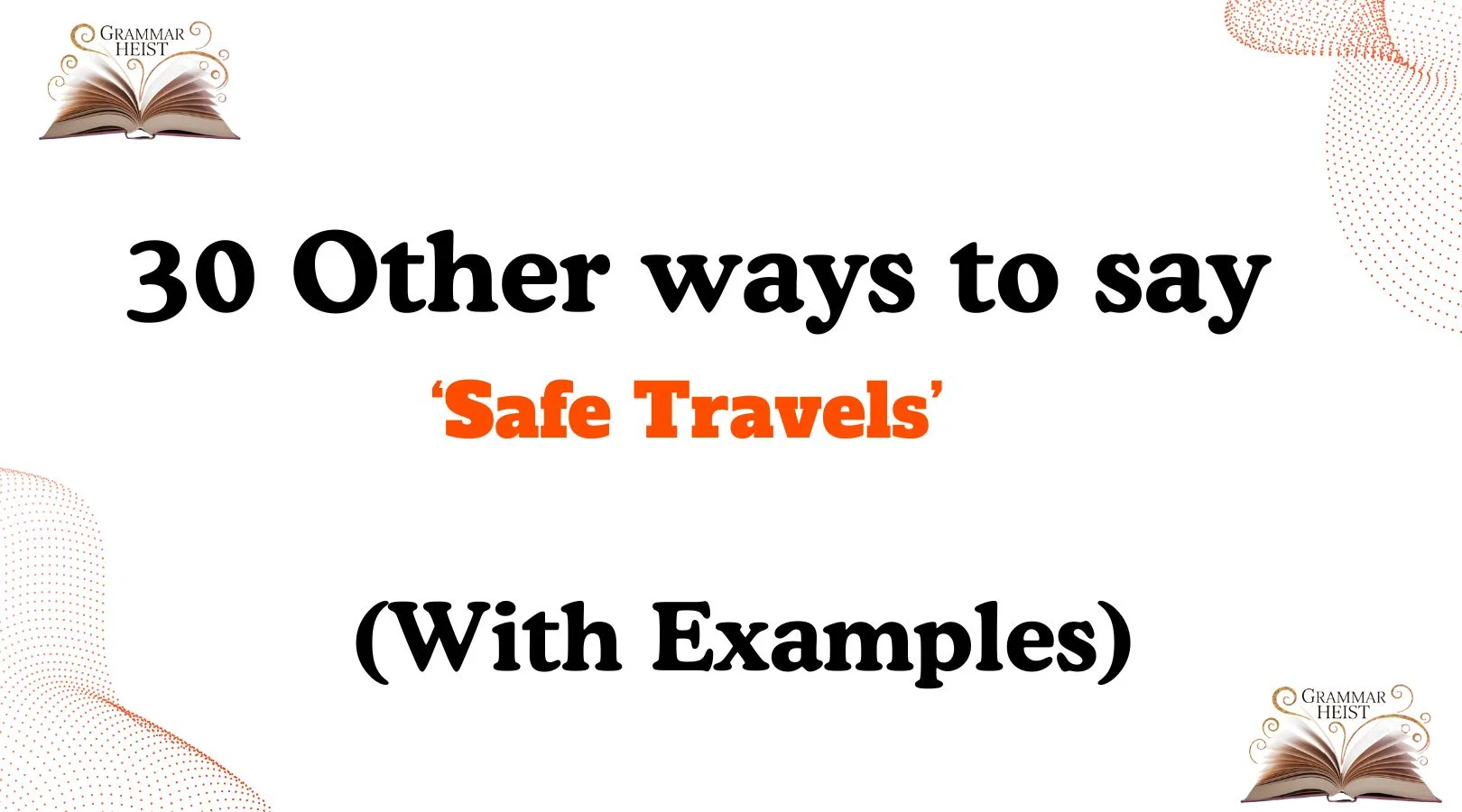 Other Ways to Say ‘Safe Travels’