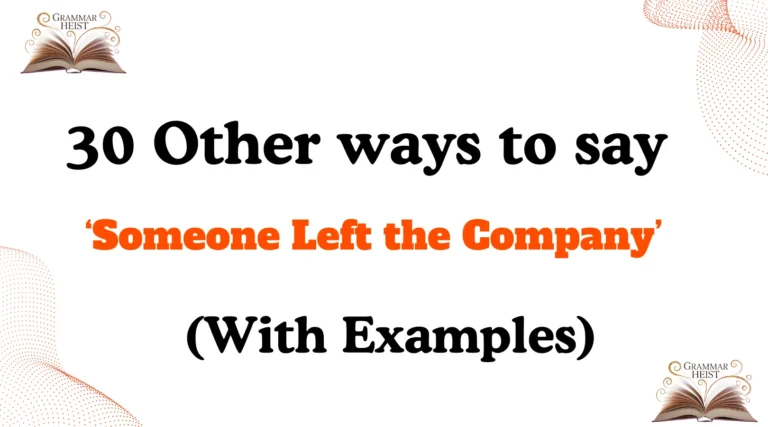 Other Ways to Say ‘Someone Left the Company’