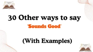 Other Ways to Say ‘Sounds Good’