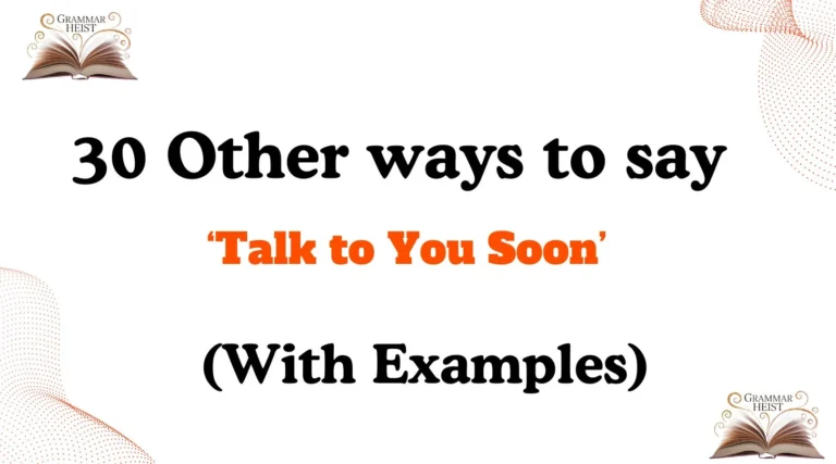 Other Ways to Say ‘Talk to You Soon’