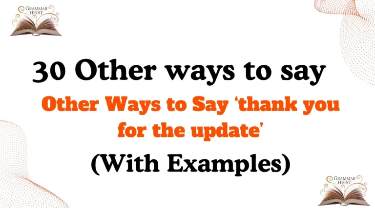 Other Ways to Say ‘thank you for the update’