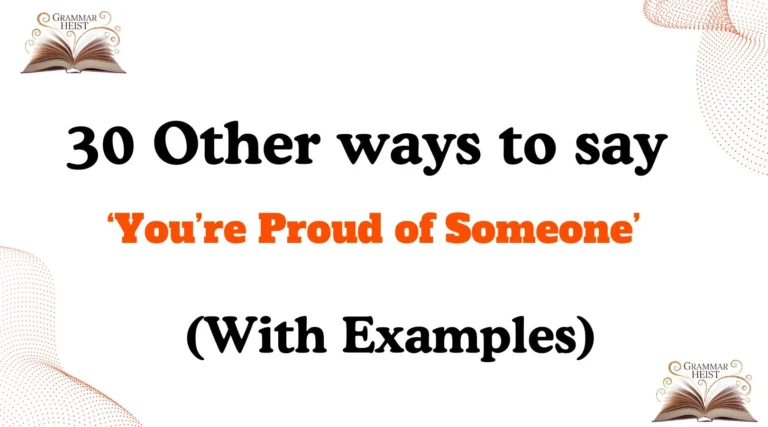 Other Ways to Say ‘You’re Proud of Someone’