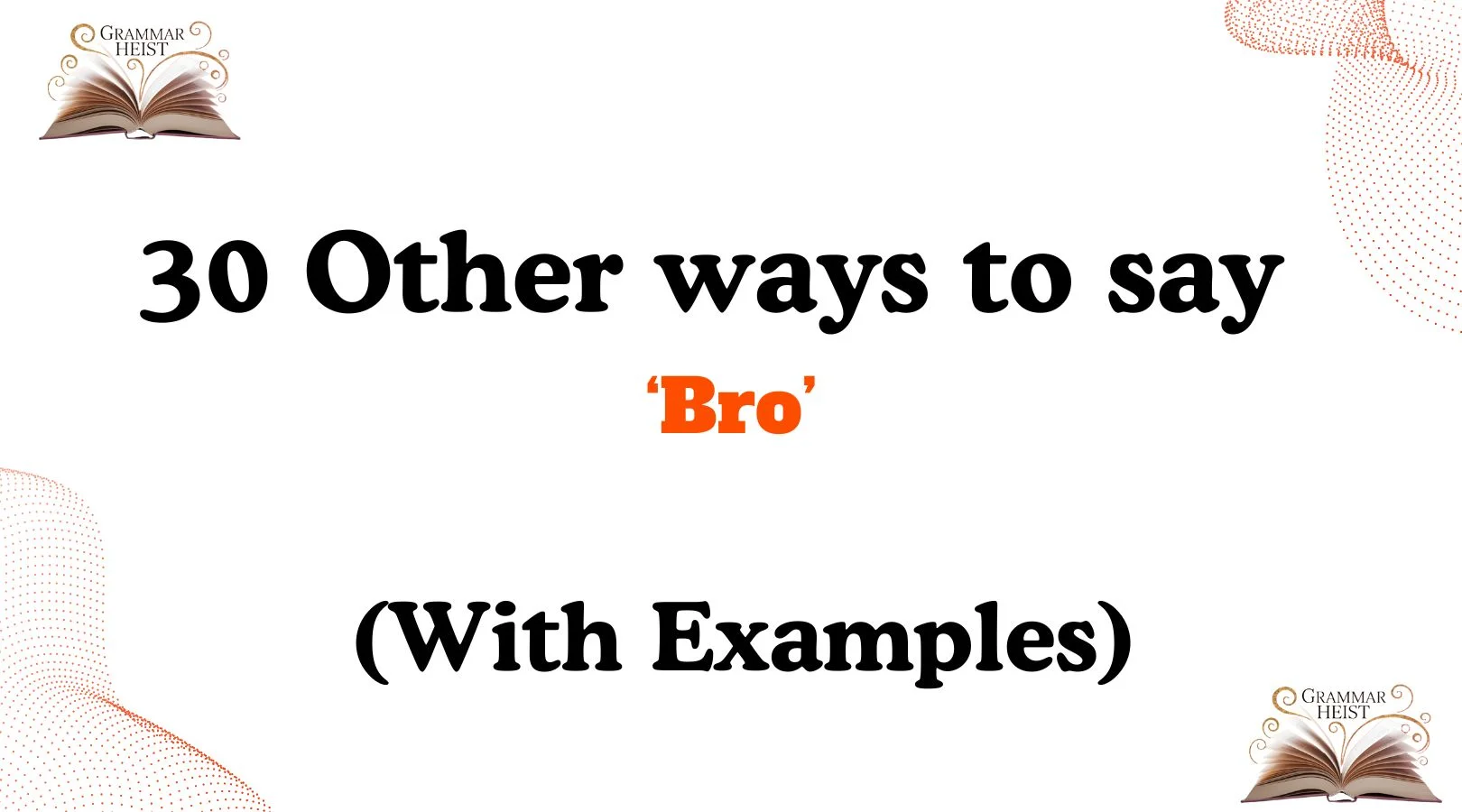 Other Ways to Say Bro
