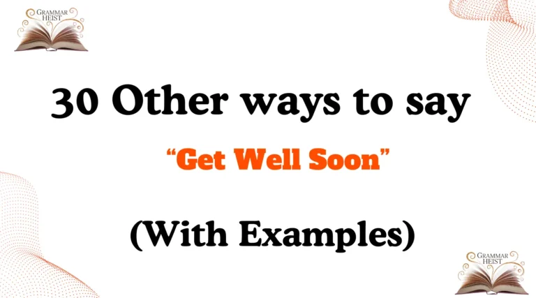Other Ways to Say “Get Well Soon”