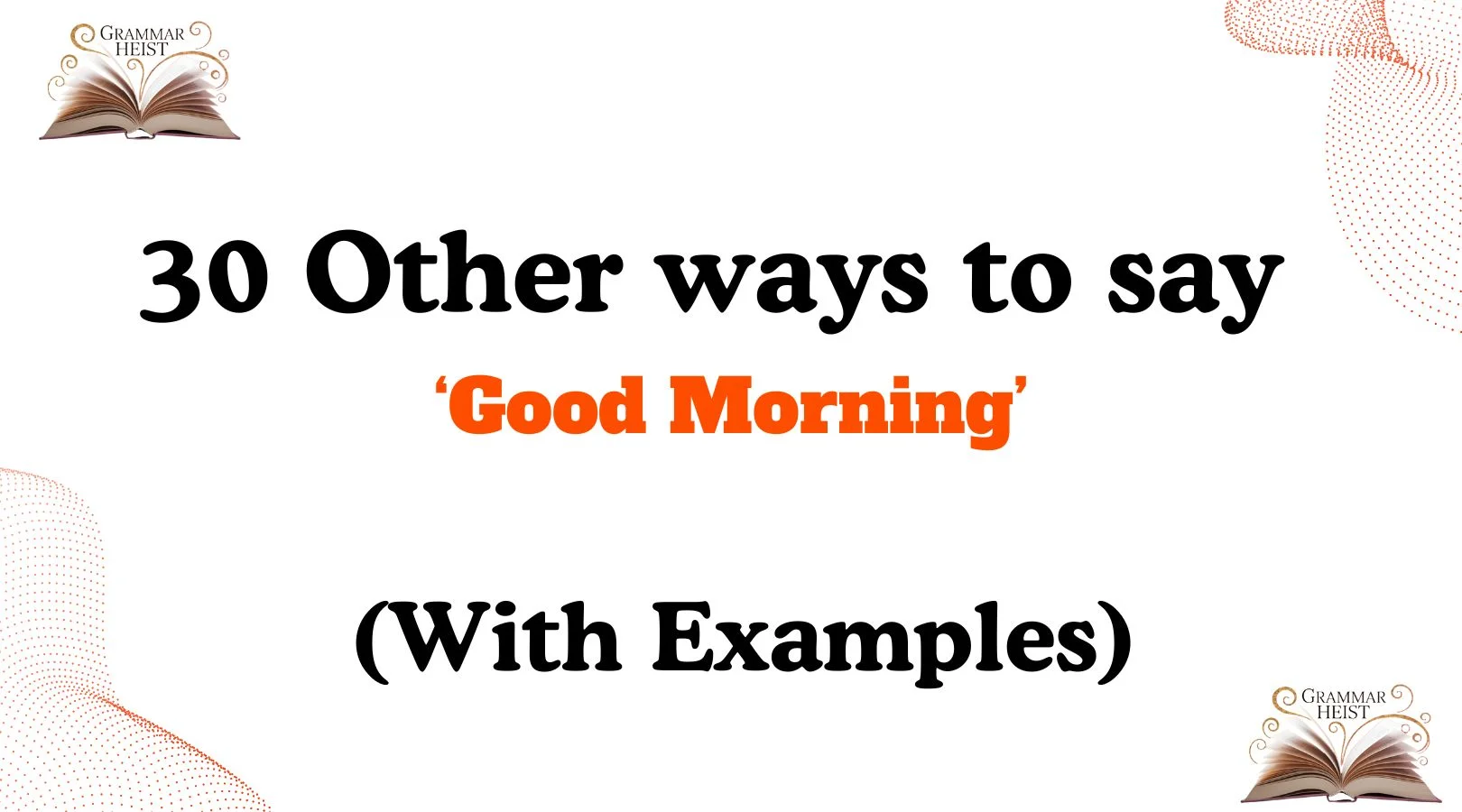 Other Ways to Say Good Morning