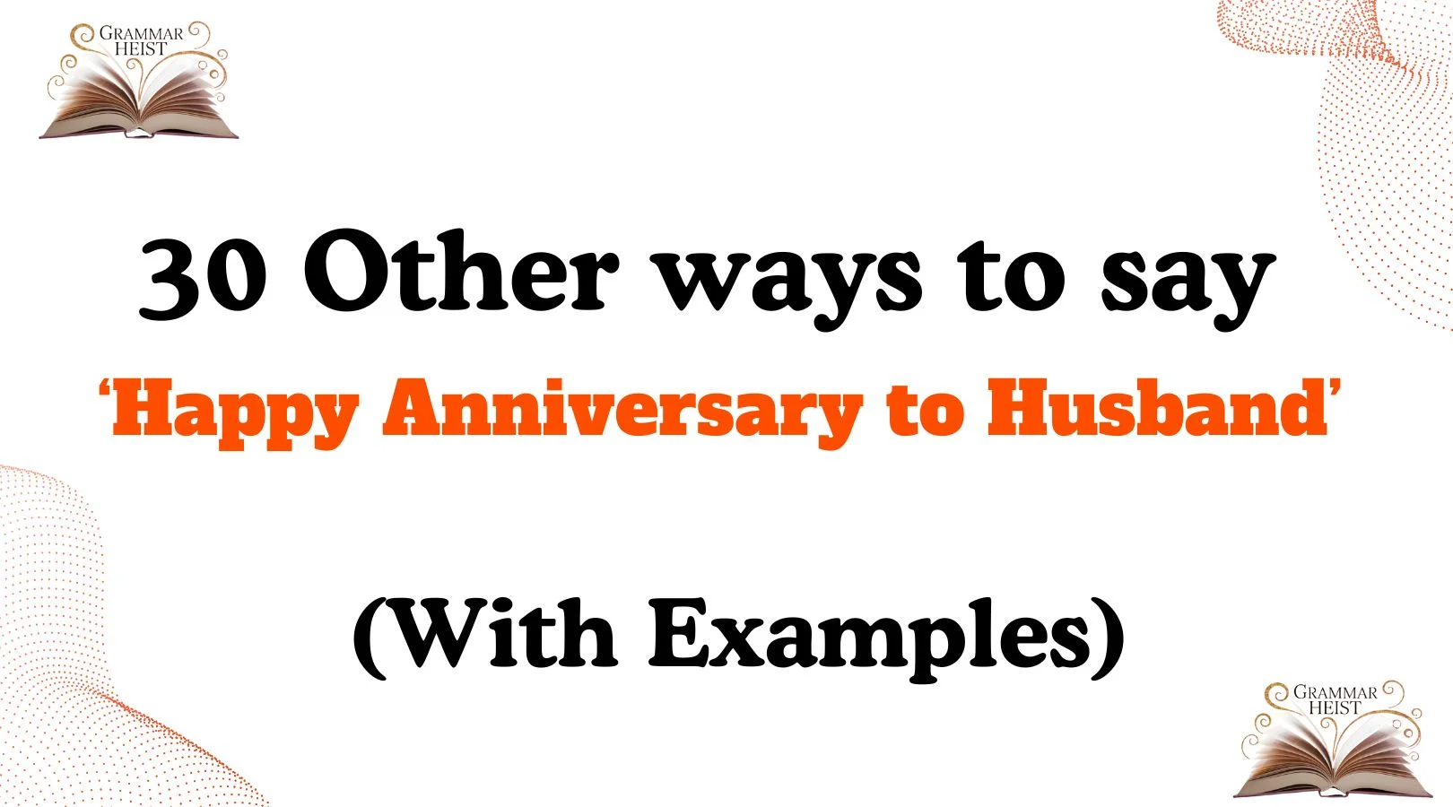 Other Ways to Say Happy Anniversary to Husband