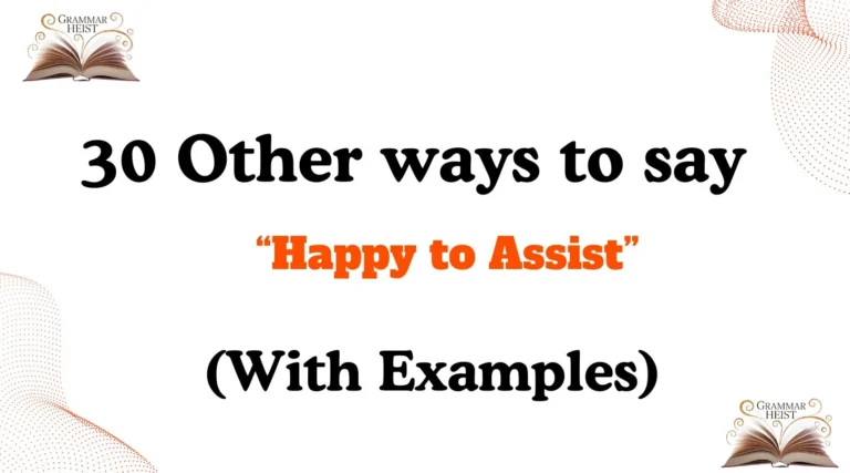 Other Ways to Say “Happy to Assist”