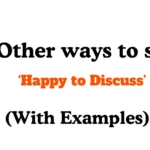 Other Ways to Say Happy to Discuss