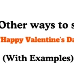 Other Ways to Say Happy Valentine’s Day
