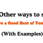 Other Ways to Say Have a Good Rest of Your Day
