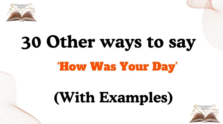 Other Ways to Say How Was Your Day