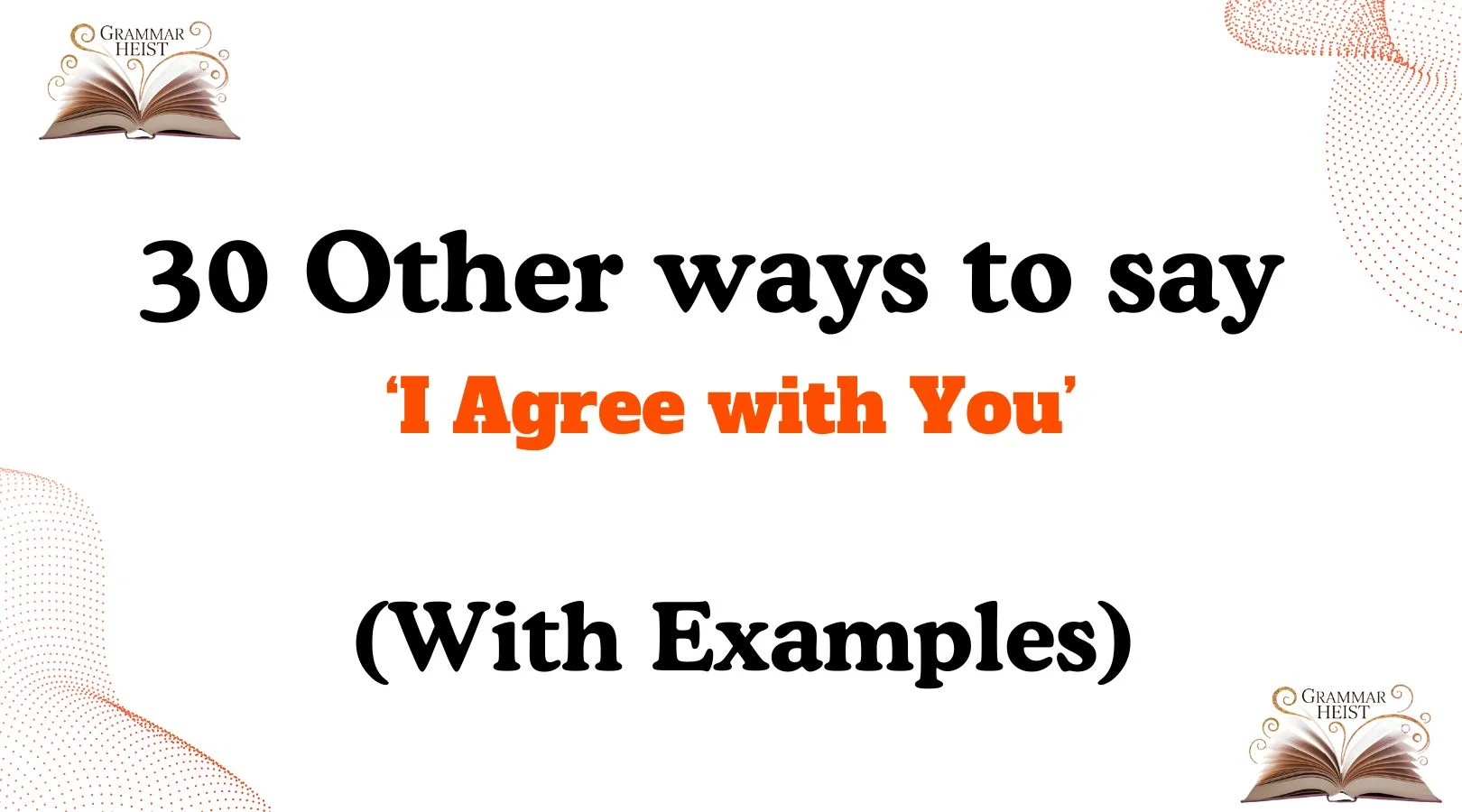 Other Ways to Say I Agree with You