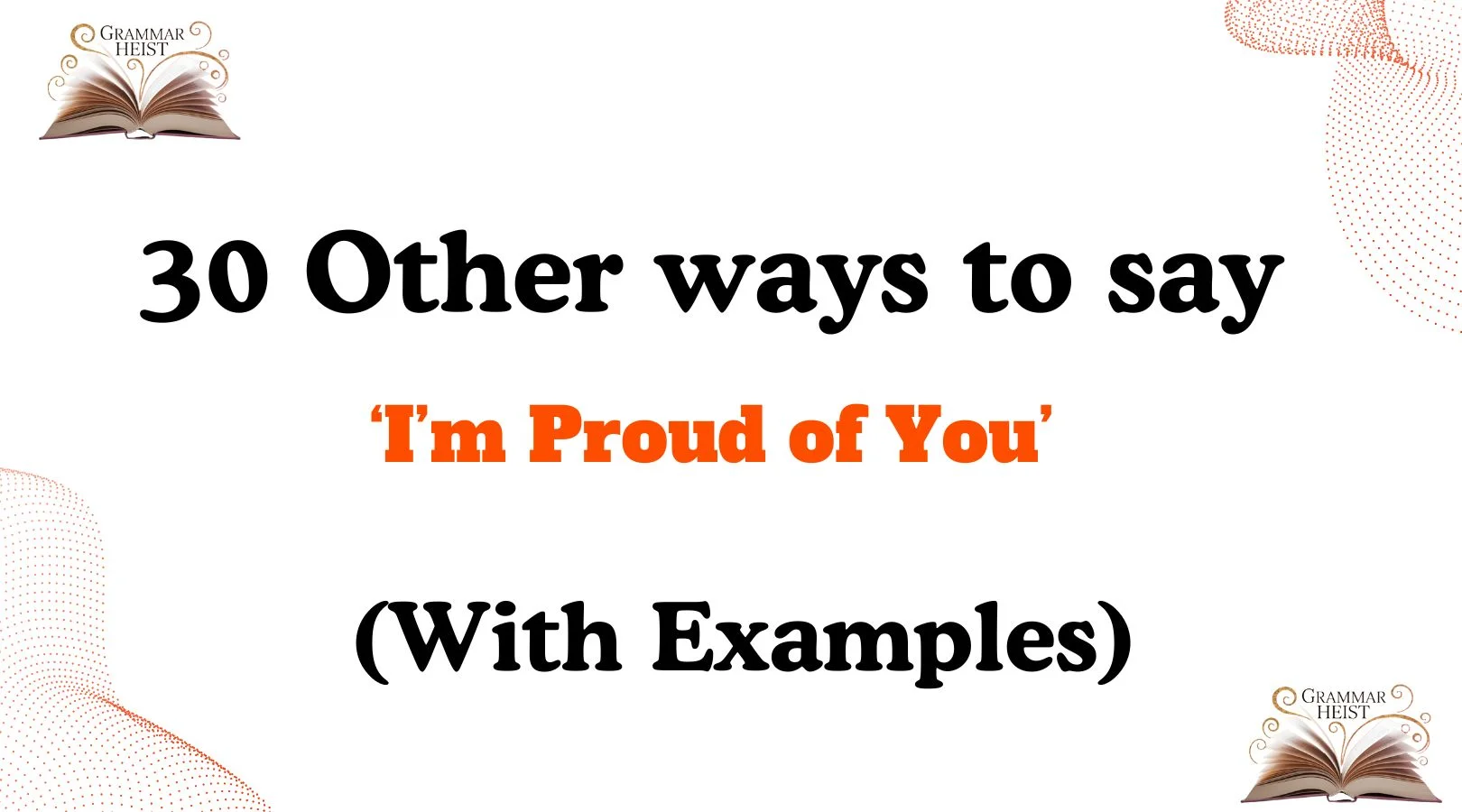 Other Ways to Say ‘I’m Proud of You