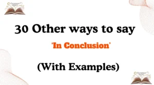Other Ways to Say In Conclusion