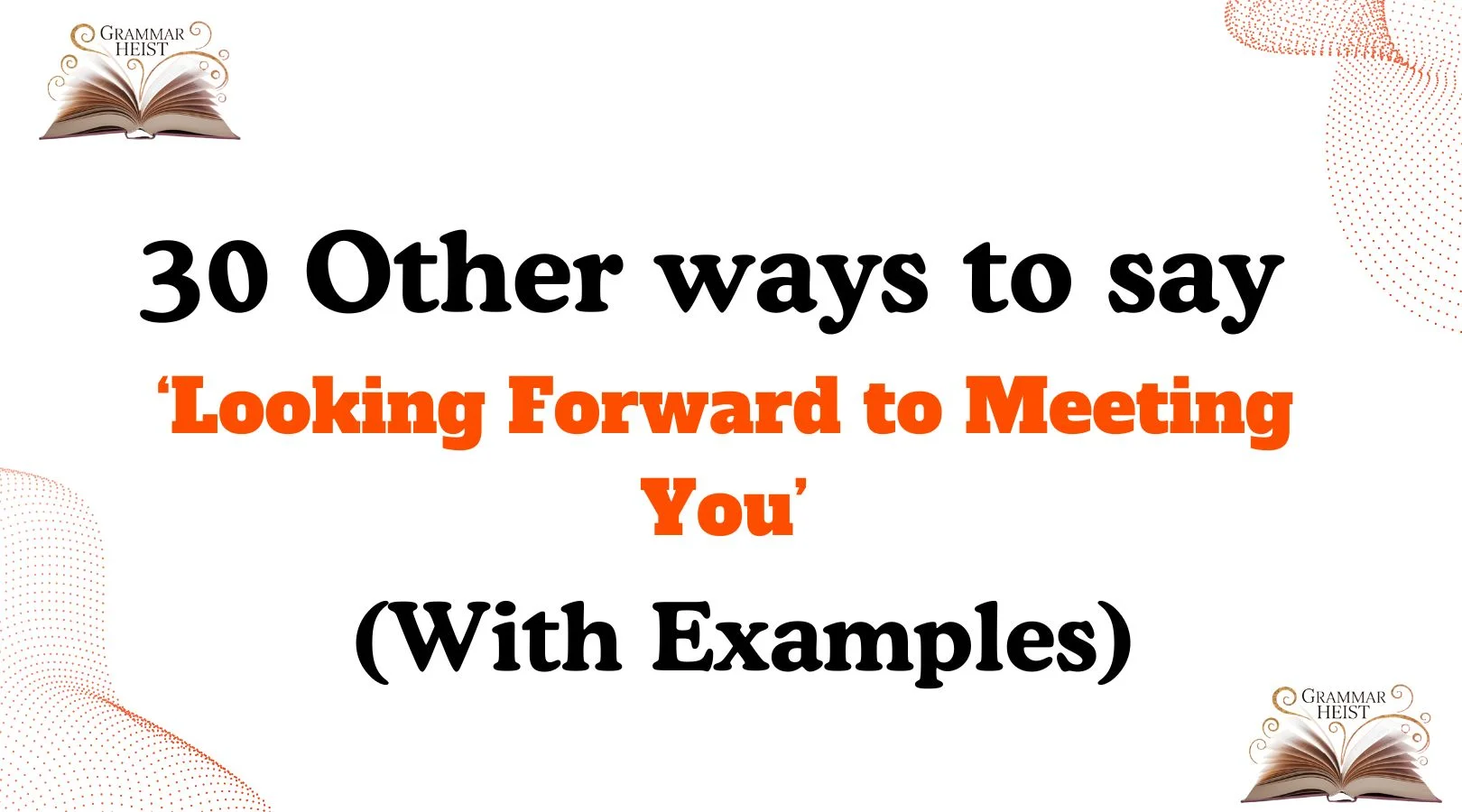 Other Ways to Say Looking Forward to Meeting You