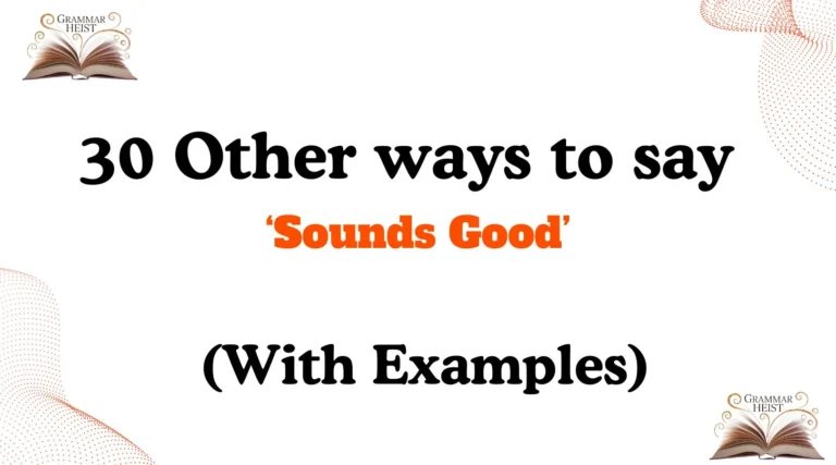 Other Ways to Say Sounds Good