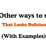 Other Ways to Say That Looks Delicious