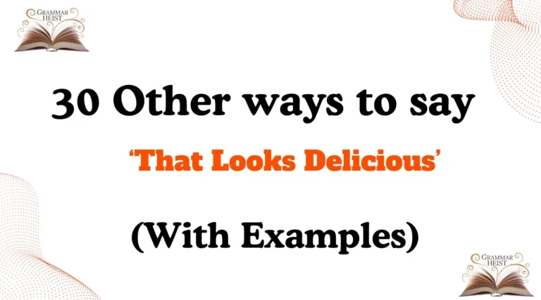 Other Ways to Say That Looks Delicious