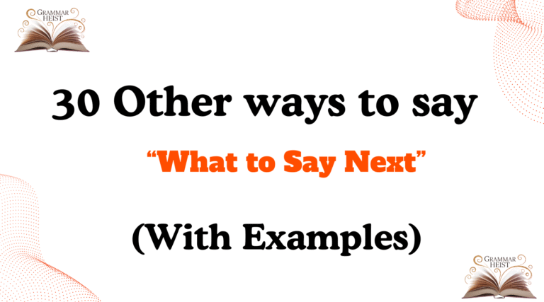 Other Ways to Say “What to Say Next”