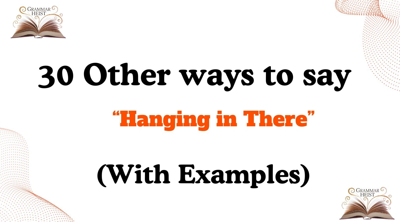 Other Ways to Say Hanging in There