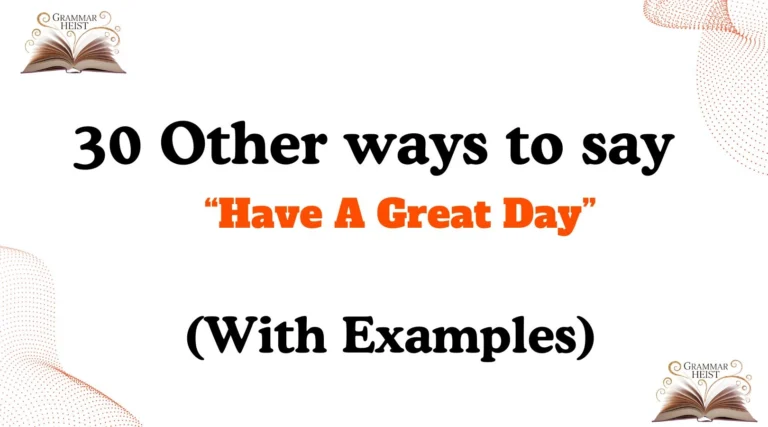 Other Ways to Say Have A Great Day
