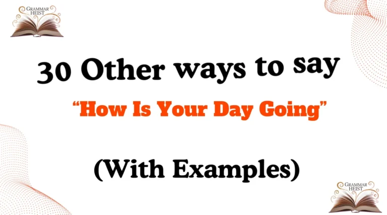Other Ways to Say How Is Your Day Going