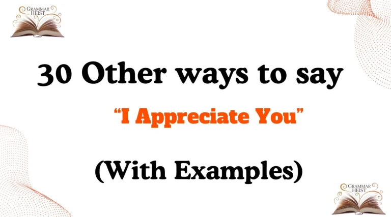Other Ways to Say I Appreciate You
