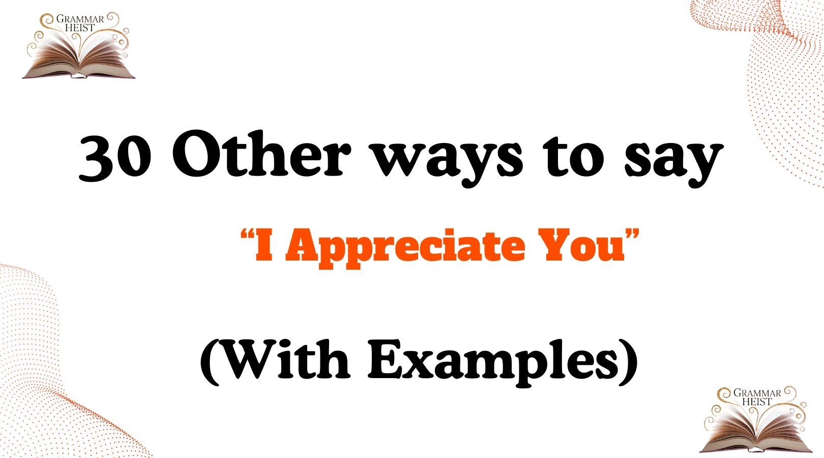 Other Ways to Say I Appreciate You