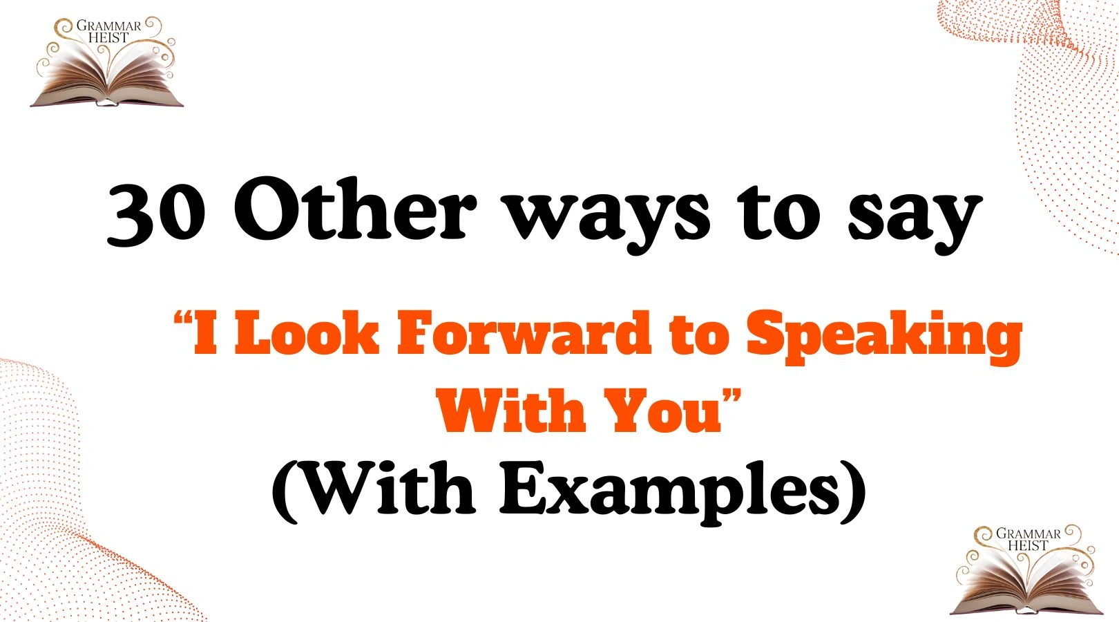 Other Ways to Say I Look Forward to Speaking With You