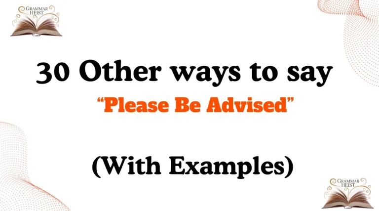 Other Ways to Say Please Be Advised