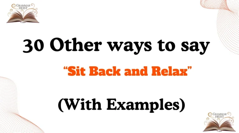 Other Ways to Say Sit Back and Relax