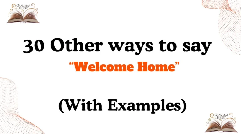 Other Ways to Say Welcome Home