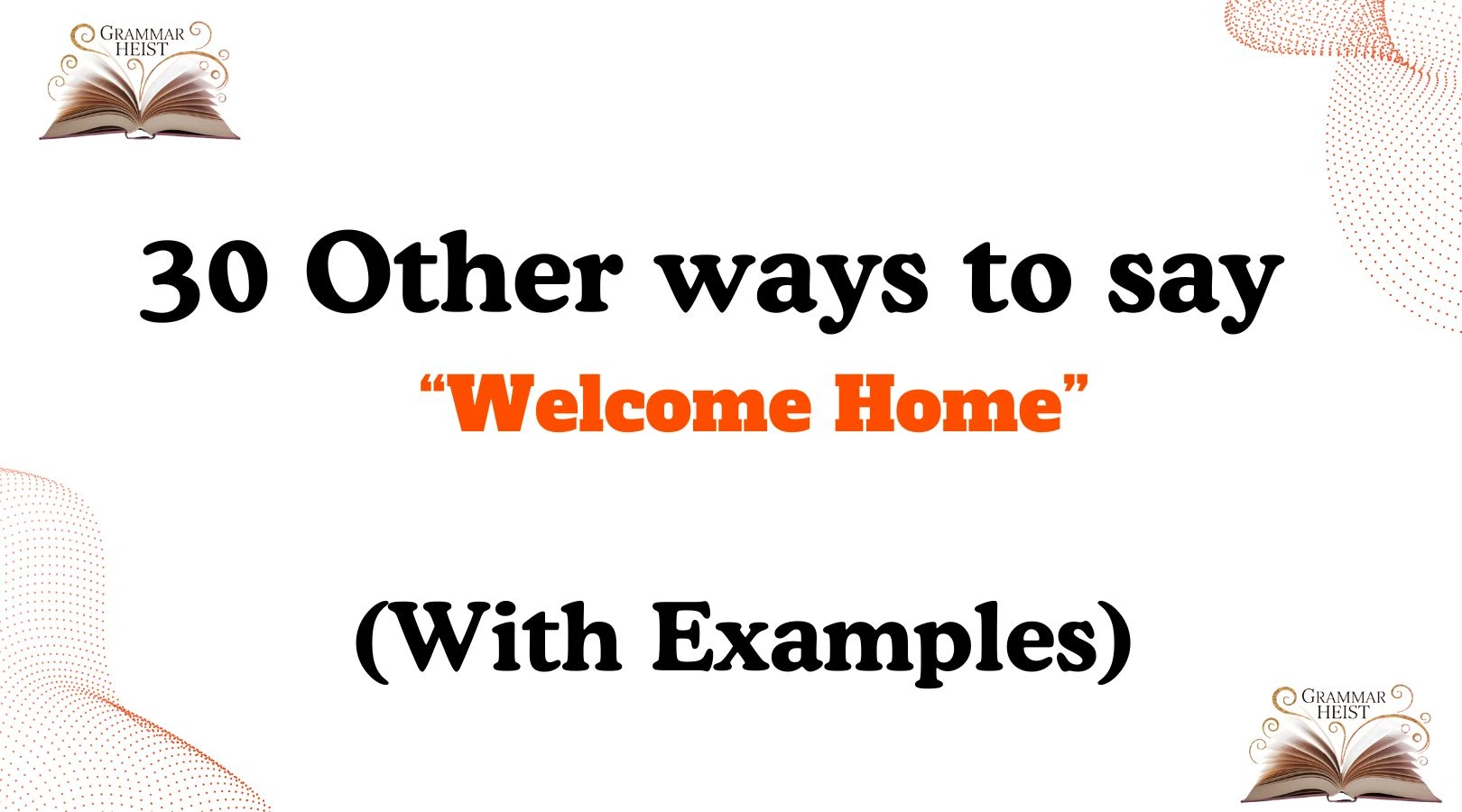 Other Ways to Say Welcome Home